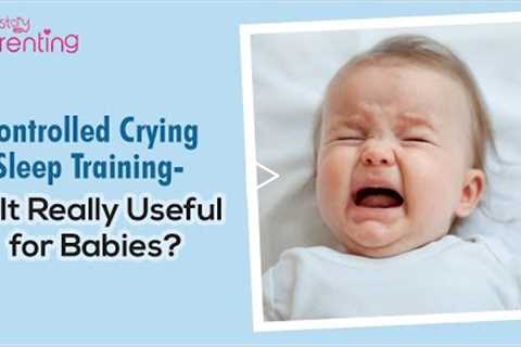 Controlled Crying - A Baby Sleep Training Method