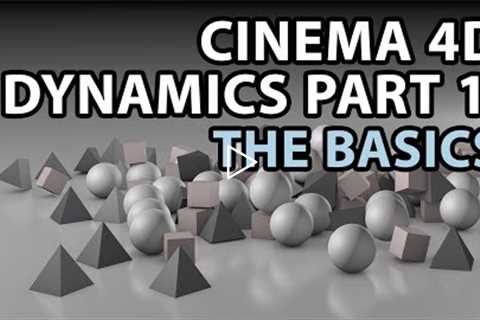 Cinema 4D Dynamics PART 1: The Basics