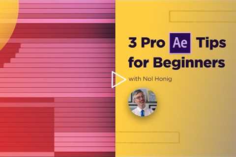 3 Powerful Tips for After Effects Beginners - Instant Look Upgrades