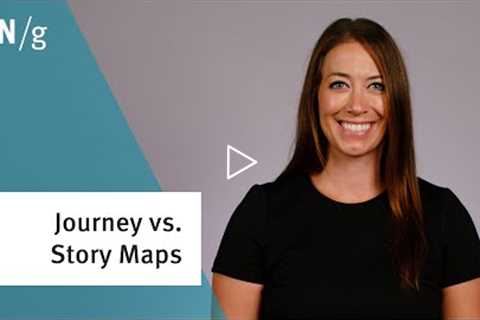 Journey Mapping vs. Story Mapping