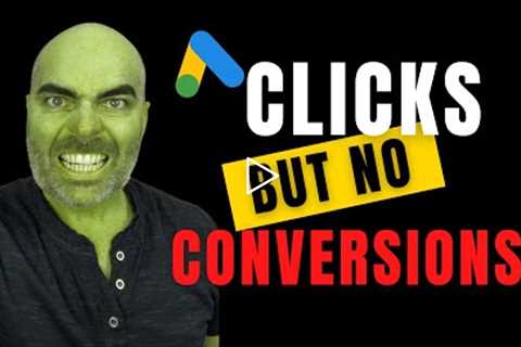 Getting No Conversions In Google Ads? [Do these 3 things]