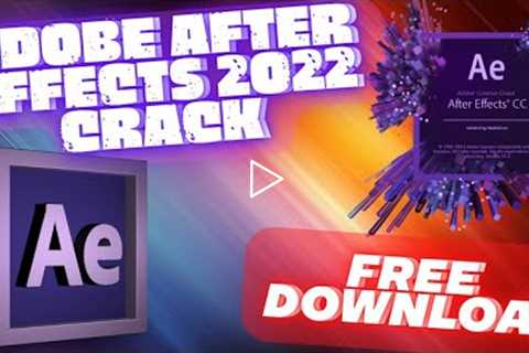 After Effects Crack 2022 / After Effects Crack Full Version 2022 / Free Download