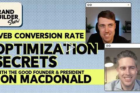 Website Conversion Rate Optimization Secrets w/ Jon MacDonald