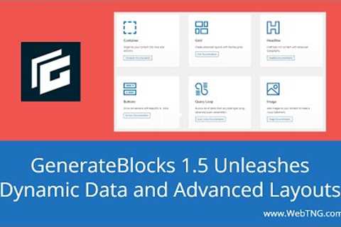 GenerateBlocks Unleashes Dynamic Data and Advanced Layouts