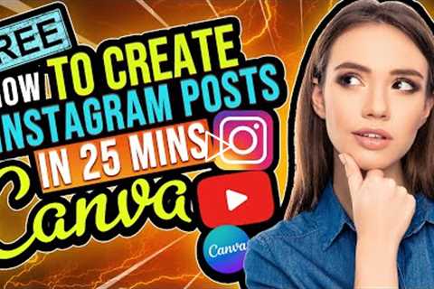 How to Create Instagram Posts in 25 Minutes - Instagram Marketing With Canva