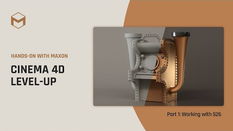 Cinema 4D Level-up - Working with S26