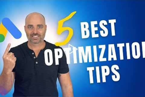 Google Ads Optimization Tips and Best Practices