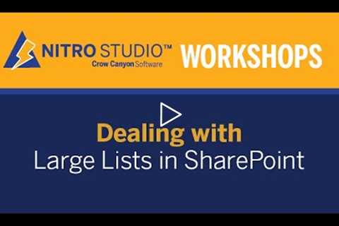 Manage Large Lists in SharePoint: NITRO Workshop