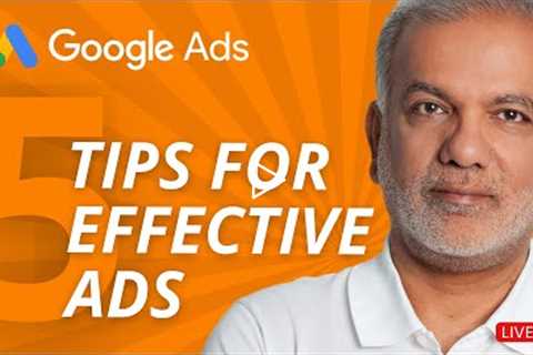 Learn Google Ads 2022 | 5 Tips For Effective Ads - How To Write Effective Google Ads Copy