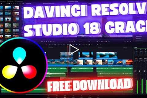 Davinci Resolve Studio 18 Crack | Free download | Tutorial 2022