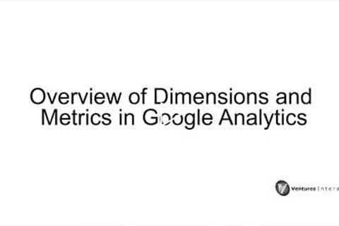 Overview of Dimensions and Metrics in Google Analytics