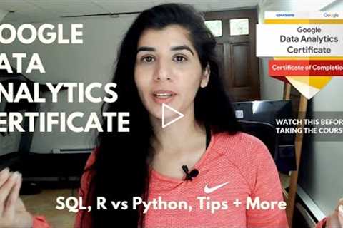 Reviewing Google Data Analytics Certificate | Should You Take It?