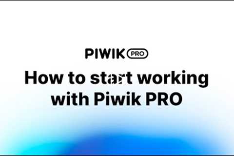 How to start working with Piwik PRO