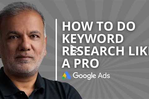 Learn Google Ads 2022 | How To Do Keyword Research Like A Pro