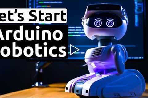 Robotics Tutorial for Beginners | How to make an Arduino Robot 🤖 ?