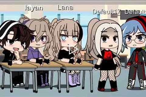 《We can speak every language teacher》《❤gacha club》