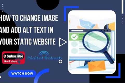 How to change image and add alt text in your static website | SEO Tutorial | Digital Rakesh