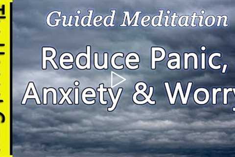 🎧Guided Meditation: Reduce Panic, Anxiety & Worry (Healing Autogenic Meditation)