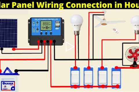 Solar Panel Wiring Connection in House Wiring Diagram | Complete House Wiring with Solar Panel