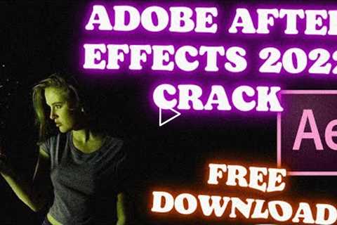 🟢🟢Adobe After Effects Crack // Cracked After Effects Download Free // Adobe AE Crack 2022🟢🟢