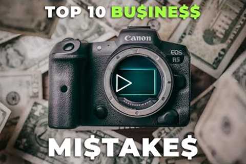 Top 10 Business Mistakes Videographers Make