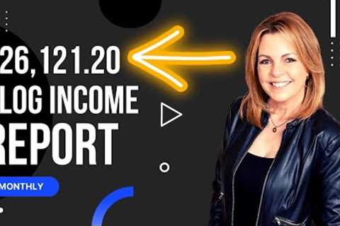 $26,121.20 Blog Income Report [How I Make Money Blogging]