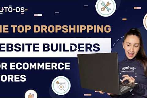 The Top 14 Dropshipping Website Builders For eCommerce Stores 🛠️