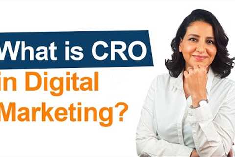 What's Conversion Rate Optimization (CRO) in Digital Marketing?