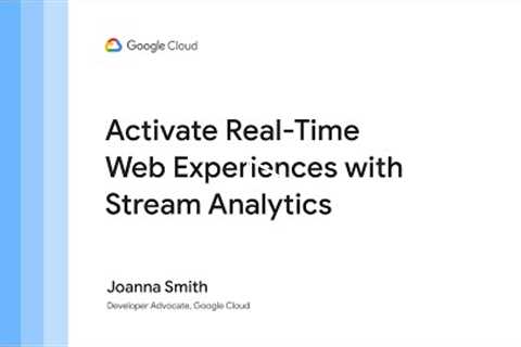 Activate real-time web experiences with Stream Analytics