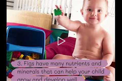 Can You Give Figs to Your Baby?