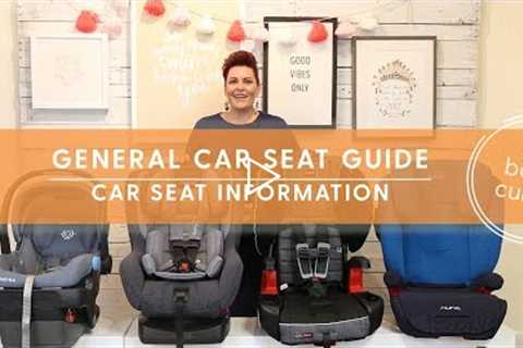 General Car Seat Guide | Which Car Seat Do I Use Next?