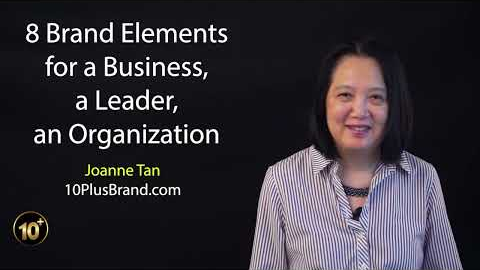 8  brand elements for a business, a leader, an organization