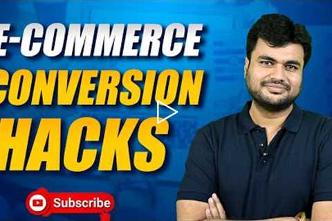 E-commerce Conversion Hacks That’ll Double Your Conversions