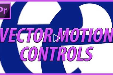 How to Use the Vector Motion Controls in Adobe Premiere Pro CC (2019)