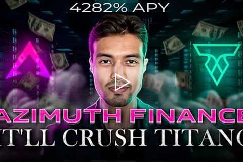 AZIMUTH FINANCE | - alternative to TITANO ?! 4282% APY 🚀 Titano finance news