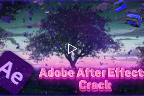 Adobe After Effects | Adobe After Effects Crack | How to Install & Download Tutorial