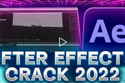 After Effects Crack 2022 |  Full Version 2022 | PC WORLD EDITION