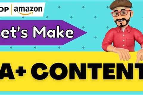 A+ Content Types and Modules for KDP Amazon