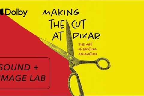 Inside Pixar''''s Revolutionary Story & Editorial Process | Sound + Image Lab