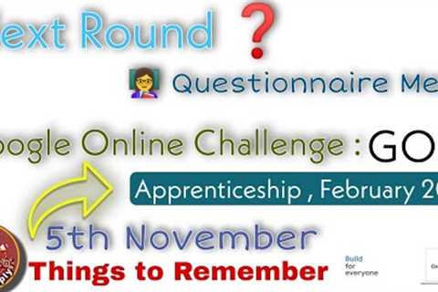 GOC Update- Google’s Online Challenge 5th Nov Test | GOC Next Round | Questionnaire Meet