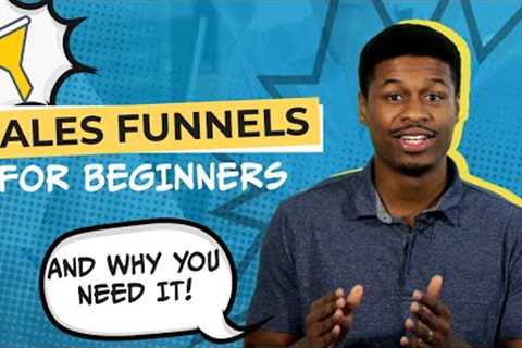 Sales Funnels for Beginners: How To Build A Sales Funnel & Increase Profits