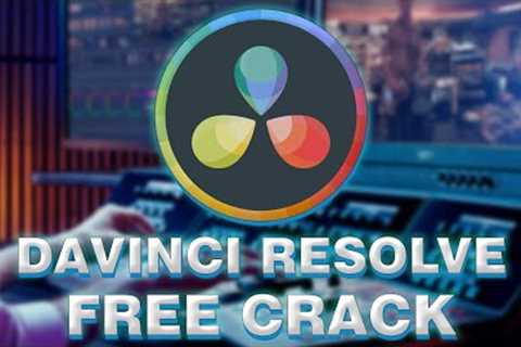 DAVINCI RESOLVE STUDIO 18 CRACK | FREE DOWNLOAD | DAVINCI RESOLVE 18 CRACK