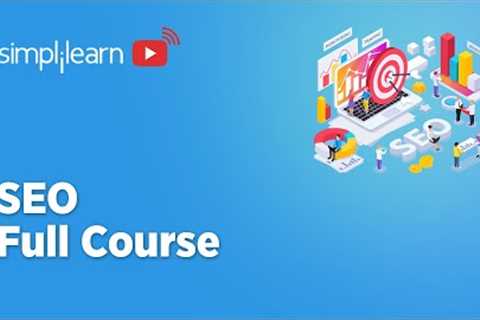 🔥SEO Beginners Tutorial 2023 | SEO Full Course | Search Engine Optimization Tutorial | Simplilearn