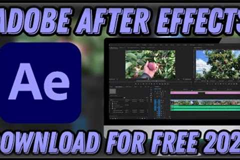 Adobe After Effects / Free Download After Effects /  Full Version After Effects 2022