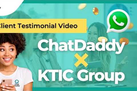 Client Testimonial Video | User Share their experiences by using ChatDaddy | KTIC Group