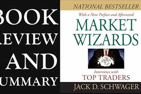 Market Wizards Book Review: Insights from the Most Successful Traders