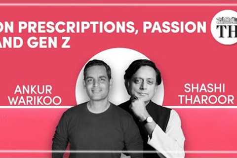 Shashi Tharoor and Ankur Warikoo discuss ‘prescriptions’, passion and Gen Z | The Hindu