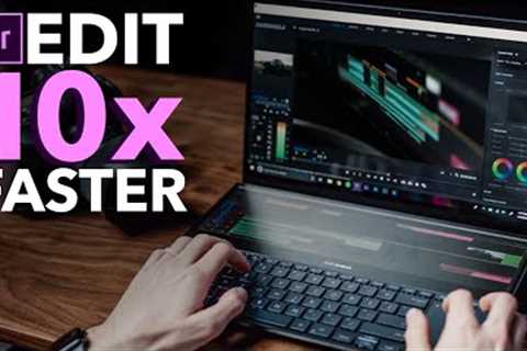 10 Tips to Edit 10x Faster in Premiere Pro