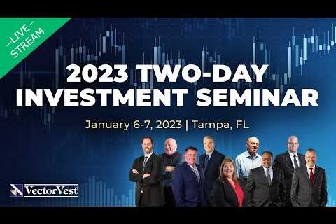 🔴2023 Two-day Investment Seminar - Day 2 | VectorVest