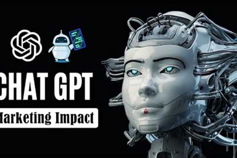 ChatGPT: The Future of Marketing? | How This Revolutionary AI Tool is Changing the Game